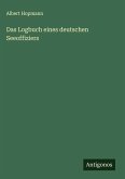 Das Logbuch eines deutschen Seeoffiziers