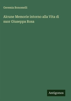 Alcune Memorie intorno alla Vita di suor Giuseppa Rosa - Bonomelli, Geremia