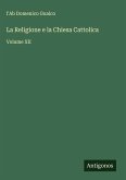 La Religione e la Chiesa Cattolica La Religione e la Chiesa Cattolica