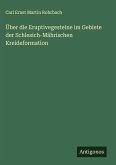 Über die Eruptivegesteine im Gebiete der Schlesich-Mährischen Kreideformation