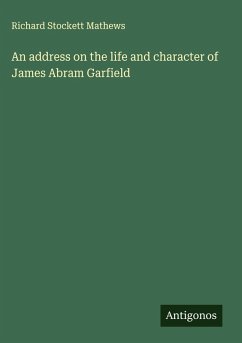 Cover An address on the life and character of James Abram Garfield