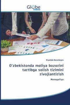 O'zbekistonda moliya bozorini tartibga solish tizimini rivojlantirish - Bozorboyev, Diyorbek