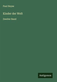 Kinder der Welt - Heyse, Paul