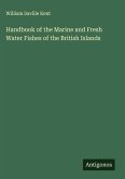 Handbook of the Marine and Fresh Water Fishes of the British Islands