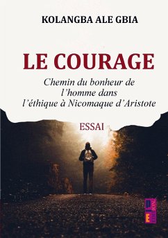 Le courage - KOLANGBA ALE GBIA Le courage - KOLANGBA ALE GBIA