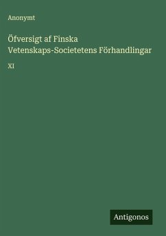 Öfversigt af Finska Vetenskaps-Societetens Förhandlingar - Anonymt