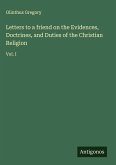 Letters to a friend on the Evidences, Doctrines, and Duties of the Christian Religion Letters to a friend on the Evidences, Doctrines, and Duties of the Christian Religion