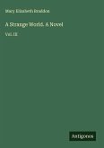 A Strange World. A Novel A Strange World. A Novel