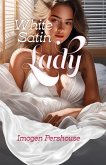 White Satin Lady White Satin Lady