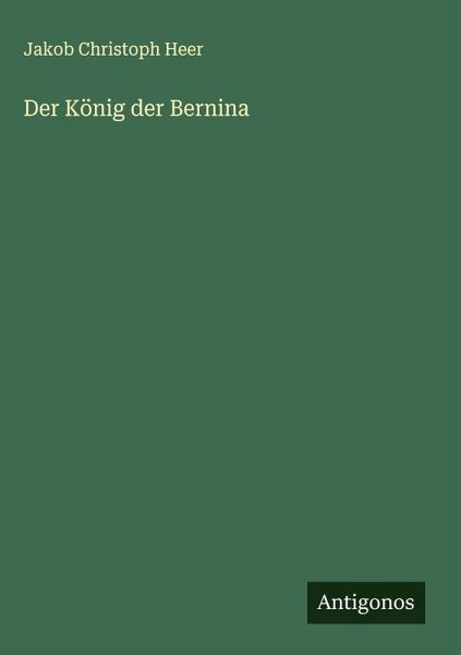 Der König der Bernina Der König der Bernina