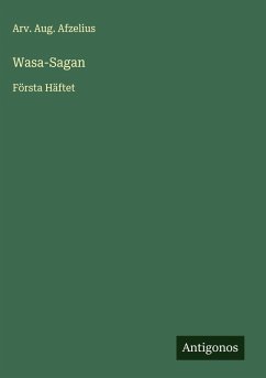 Wasa-Sagan - Afzelius, Arv. Aug.