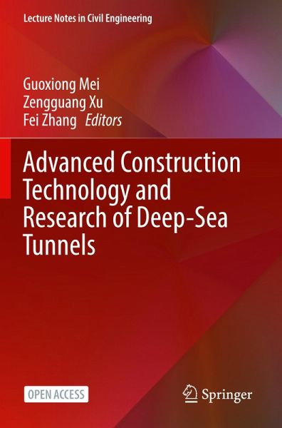 Advanced Construction Technology and Research of Deep-Sea Tunnels Advanced Construction Technology and Research of Deep-Sea Tunnels