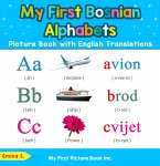 My First Bosnian Alphabets Picture Book with English Translations (eBook, ePUB)