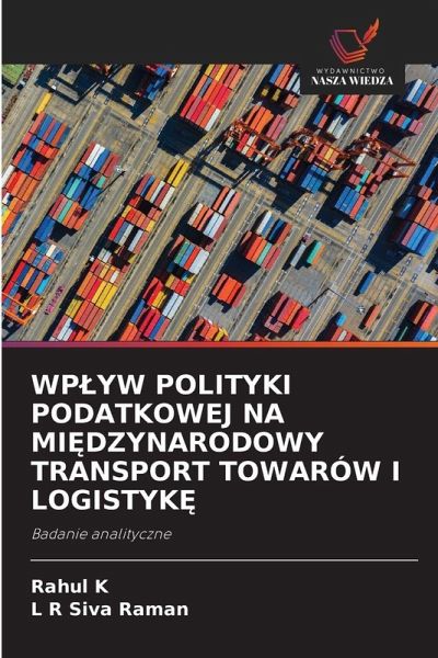 WP¿YW POLITYKI PODATKOWEJ NA MI¿DZYNARODOWY TRANSPORT TOWARÓW I LOGISTYK¿
