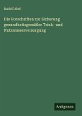 Die Vorschriften zur Sicherung gesundheitsgemäßer Trink- und Nutzwasserversorgung