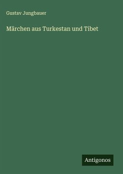 Märchen aus Turkestan und Tibet - Jungbauer, Gustav
