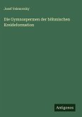 Die Gymnospermen der böhmischen Kreideformation Die Gymnospermen der böhmischen Kreideformation