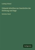 Uhlands Schriften zur Geschichte der Dichtung und Sage