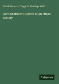 Aunt Charlotte's Stories of American History