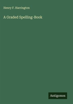 Cover A Graded Spelling-Book