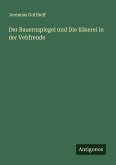 Der Bauernspiegel und Die Käserei in der Vehfreude