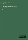 A Strange World. A Novel A Strange World. A Novel