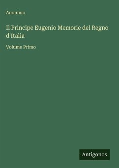 Il Principe Eugenio Memorie del Regno d'Italia Cover Il Principe Eugenio Memorie del Regno d'Italia