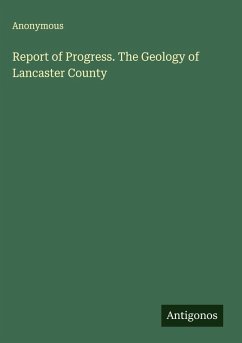 Cover Report of Progress. The Geology of Lancaster County