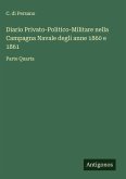 Diario Privato-Politico-Militare nella Campagna Navale degli anne 1860 e 1861