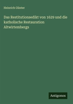 Cover Das Restitutionsedikt von 1629 und die katholische Restauration Altwirtembergs