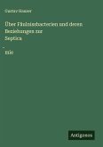 Über Fäulnissbacterien und deren Beziehungen zur Septica¿mie