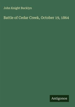 Battle of Cedar Creek, October 19, 1864 - Bucklyn, John Knight