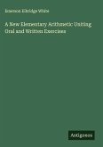 A New Elementary Arithmetic Uniting Oral and Written Exercises
