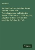Die Staatskonkurs-Aufgaben für den höheren Justitz- und Verwaltungsdienst im Königreich Bayern. IV Sammlung, 3. Lieferung: Die Aufgaben im Jahre 1893 mit den speziellen Aufgaben der Pfalz