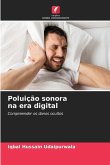 Poluição sonora na era digital Poluição sonora na era digital