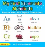 My First Esperanto Alphabets Picture Book with English Translations (eBook, ePUB) My First Esperanto Alphabets Picture Book with English Translations (eBook, ePUB)