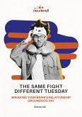 The Same Fight Different Tuesday (eBook, ePUB) The Same Fight Different Tuesday (eBook, ePUB)