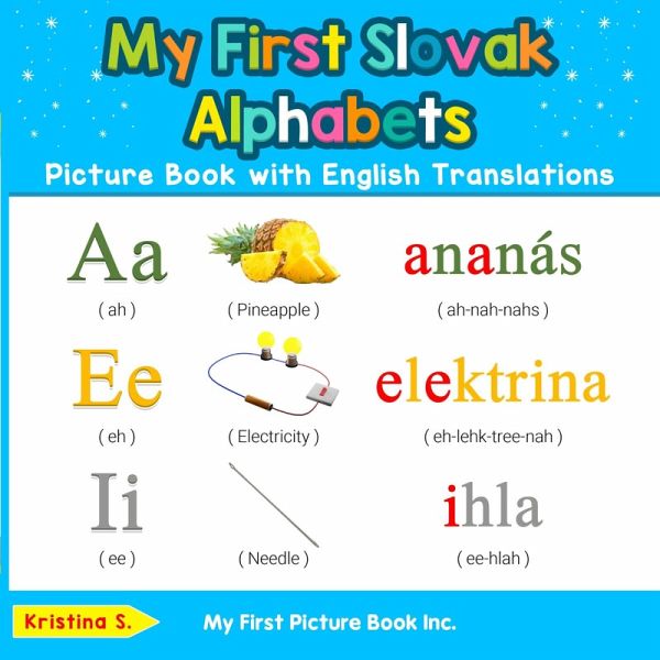 My First Slovak Alphabets Picture Book with English Translations (eBook, ePUB) My First Slovak Alphabets Picture Book with English Translations (eBook, ePUB)