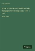 Diario Privato-Politico-Militare nella Campagna Navale degli anne 1860 e 1861
