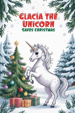 Cover Glacia the Unicorn Saves Christmas