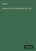 Galignani's new Paris guide, for 1856