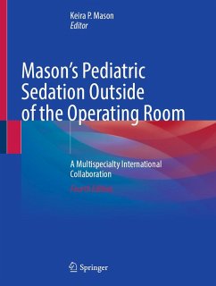 Mason's Pediatric Sedation Outside of the Operating Room (eBook, PDF) Cover Mason's Pediatric Sedation Outside of the Operating Room (eBook, PDF)