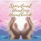 Spiritual Healing Handbook (eBook, ePUB)