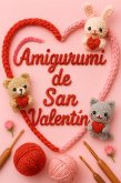 Amigurumi de San Valentín (eBook, ePUB)