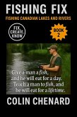 Fishing Canadian Lakes and Rivers (The Fishing Fix, #2) (eBook, ePUB) Fishing Canadian Lakes and Rivers (The Fishing Fix, #2) (eBook, ePUB)