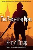 The Forgotten Rebel (eBook, ePUB) The Forgotten Rebel (eBook, ePUB)