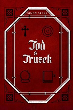 Tod und Truzek (eBook, ePUB) - Sterz, Simon