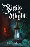 Sigils of Blight (eBook, ePUB)
