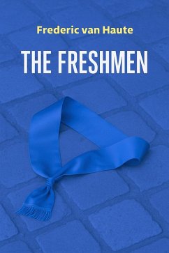 The Freshmenb (Stephanie, #1) (eBook, ePUB) - Haute, Frédéric van The Freshmenb (Stephanie, #1) (eBook, ePUB) - Haute, Frédéric van