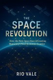 The Space Revolution (eBook, ePUB) The Space Revolution (eBook, ePUB)